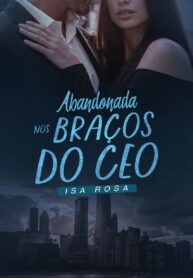 Ler Abandonada nos Braços do CEO