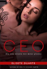 Ler CEO – ELA NÃO ESTAVA NOS MEUS PLANOS