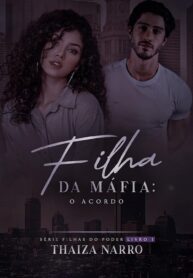 Ler Filha da Máfia O Acordo de Thaiza Narro
