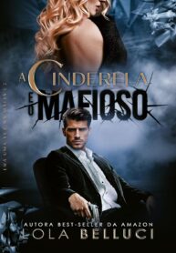 Ler A cinderela e o mafioso de Lola Belluci